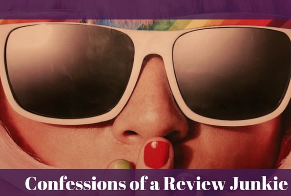 confessions of a review junkie